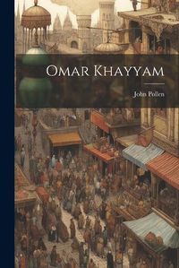 Cover image for Omar Khayyam