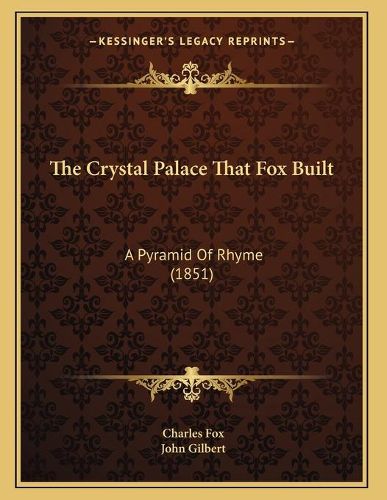 The Crystal Palace That Fox Built: A Pyramid of Rhyme (1851)