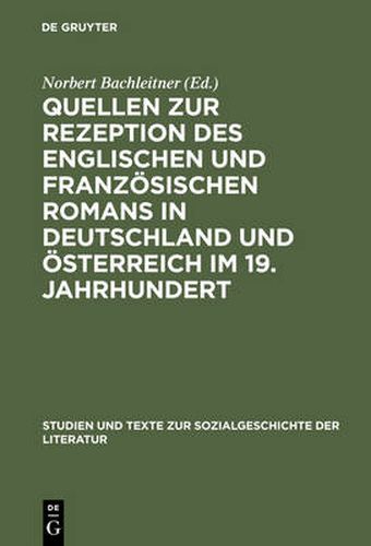 Cover image for Quellen Zur Rezeption Des Englischen Und Franzoesischen Romans in Deutschland Und OEsterreich Im 19. Jahrhundert