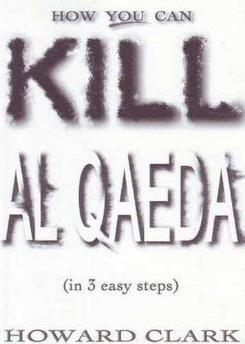How You can Kill Al Qaeda