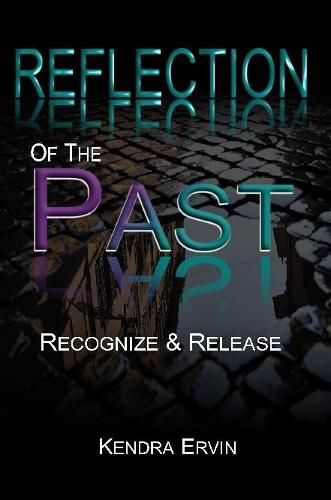 Cover image for Reflection Of The Past-Recognize & Release