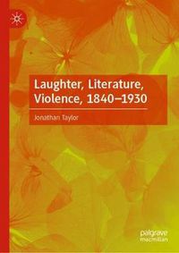 Cover image for Laughter, Literature, Violence, 1840-1930