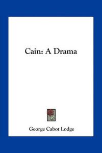 Cover image for Cain: A Drama