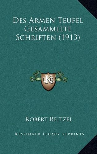 Des Armen Teufel Gesammelte Schriften (1913)