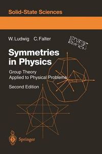 Cover image for Symmetries in Physics: Group Theory Applied to Physical Problems