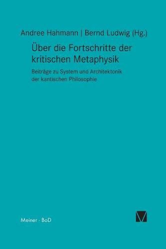 UEber die Fortschritte der kritischen Metaphysik