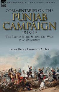 Cover image for Commentaries on the Punjab Campaign, 1848-49: the Battles of the Second Sikh War by an Eyewitness