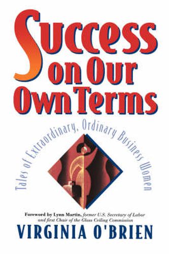 Cover image for Success on Our Own Terms: Tales of Extraordinary Ordinary Women