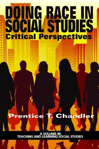 Cover image for Doing Race in Social Studies: Critical Perspectives