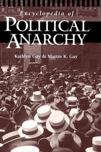 Cover image for Encyclopedia of Political Anarchy