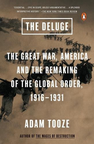 Cover image for The Deluge: The Great War, America and the Remaking of the Global Order, 1916-1931