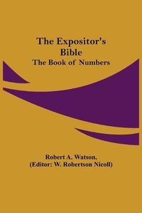 Cover image for The Expositor's Bible: The Book of Numbers