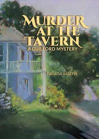 Cover image for Murder at The Tavern: A Guilford Mystery