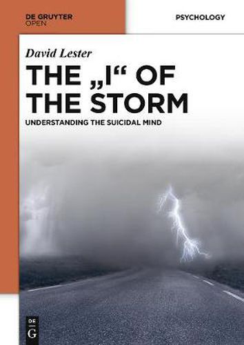 THE I  OF THE STORM: UNDERSTANDING THE SUICIDAL MIND