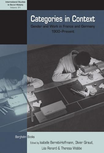 Cover image for Categories in Context: Gender and Work in France and Germany, 1900-Present