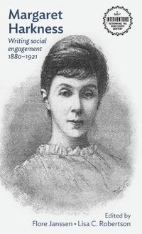 Cover image for Margaret Harkness: Writing Social Engagement 1880-1921