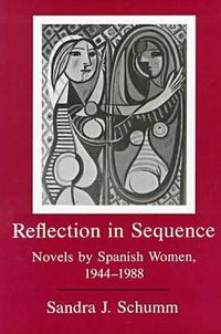 Cover image for Reflection In Sequence: Novels by Spanish Women, 1944-1988