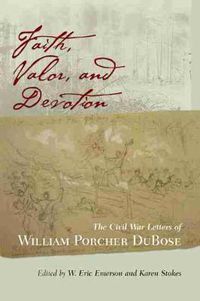 Cover image for Faith, Valor And Devotion