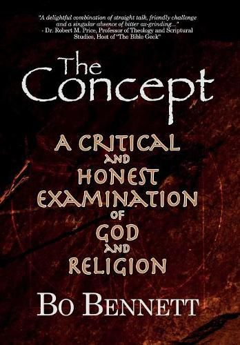 The Concept: A Critical and Honest Examination of God and Religion