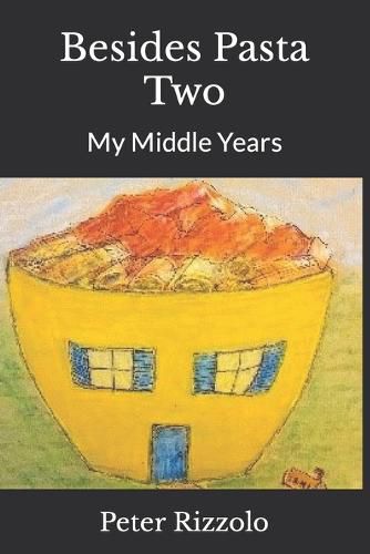 Cover image for Besides Pasta Two: My Middle Years