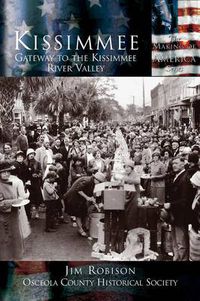 Cover image for Kissimmee: Gateway to the Kissimmee River Valley