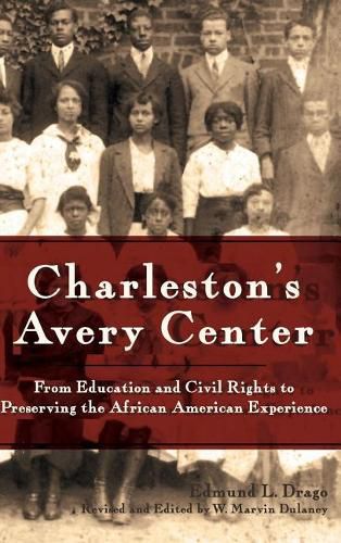 Cover image for Charleston's Avery Center: From Education and Civil Rights to Preserving the African American Experience (Revised)