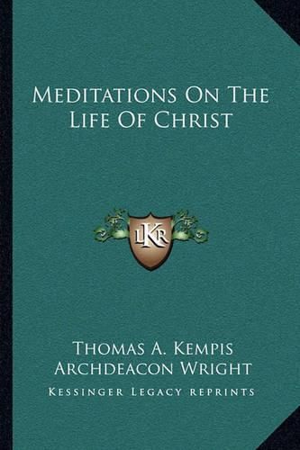 Cover image for Meditations on the Life of Christ