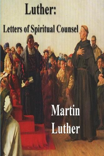 Cover image for Luther: Letters of Spiritual Counsel