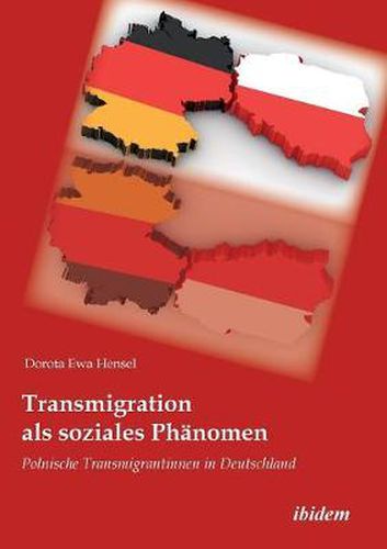 Cover image for Transmigration als soziales Ph nomen. Polnische Transmigrantinnen in Deutschland