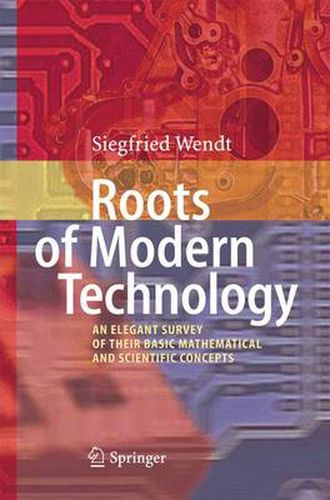 Cover image for Roots of Modern Technology: An Elegant Survey of the Basic Mathematical and Scientific Concepts