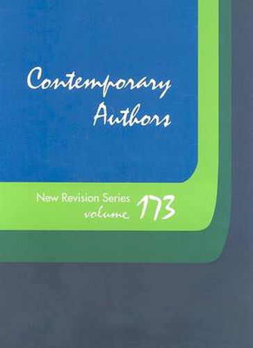 Contemporary Authors New Revision Series: A Bio-Bibliographical Guide to Current Writers in Fiction, General Non-Fiction, Poetry, Journalism, Drama, Motion Pictures, Television, and Other Fields