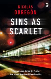 Cover image for Sins As Scarlet: 'In the heady tradition of Raymond Chandler and Michael Connelly' A. J. Finn, bestselling author of The Woman in the Window