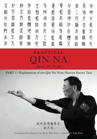 Cover image for Zhao's Practical Qin Na Part 1: Explanation of the Qin Na Nine Heaven Secret Text