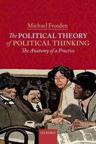 Cover image for The Political Theory of Political Thinking: The Anatomy of a Practice