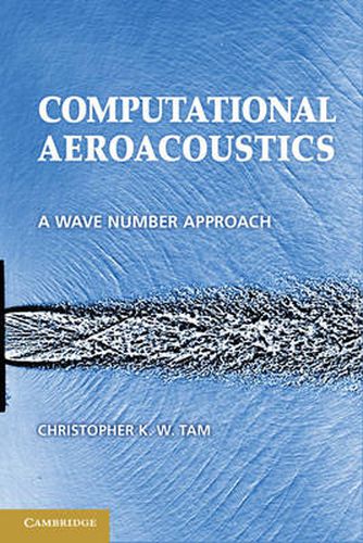 Cover image for Computational Aeroacoustics: A Wave Number Approach