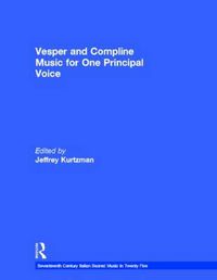 Cover image for Vesper and Compline Music for One Principal Voice: Vesper & Compline Psalms & Canticles for One & Two Voices