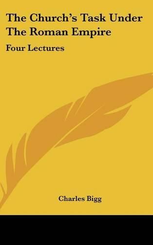 Cover image for The Church's Task Under the Roman Empire: Four Lectures