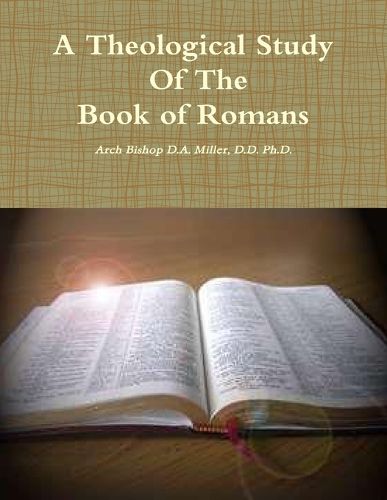 Cover image for A Theological Study of The Book of Romans