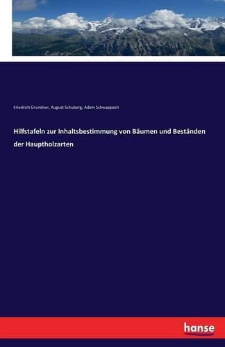 Cover image for Hilfstafeln zur Inhaltsbestimmung von Baumen und Bestanden der Hauptholzarten