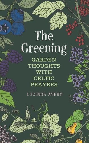 Cover image for The Greening: Garden Thoughts with Celtic Prayers