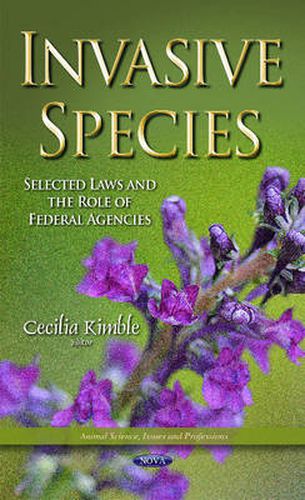 Cover image for Invasive Species: Selected Laws & the Role of Federal Agencies