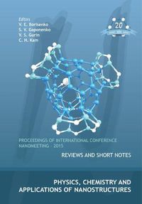 Cover image for Physics, Chemistry And Applications Of Nanostructures - Proceedings Of The International Conference Nanomeeting - 2015