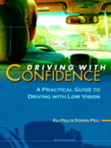 Cover image for Driving With Confidence: A Practical Guide To Driving With Low Vision