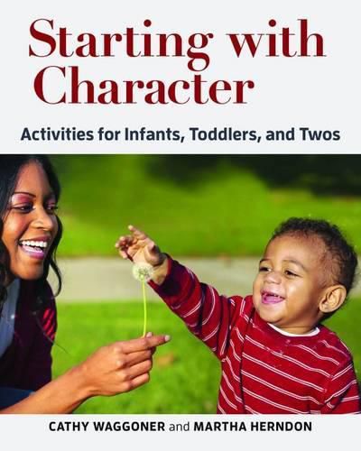 Cover image for Starting with Character: Activities for Infants, Toddlers, and Twos