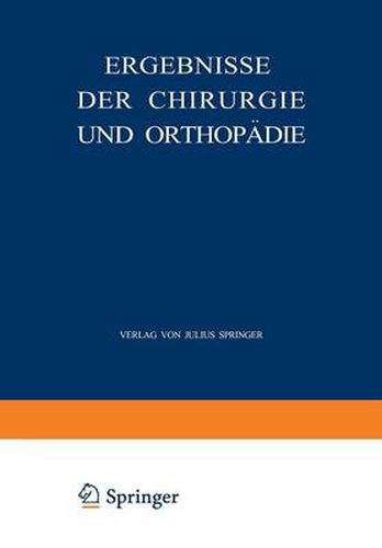 Ergebnisse Der Chirurgie Und Orthopadie: Dreiundzwanzigster Band