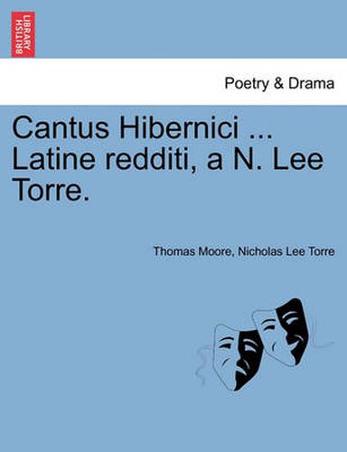 Cover image for Cantus Hibernici ... Latine Redditi, A N. Lee Torre.