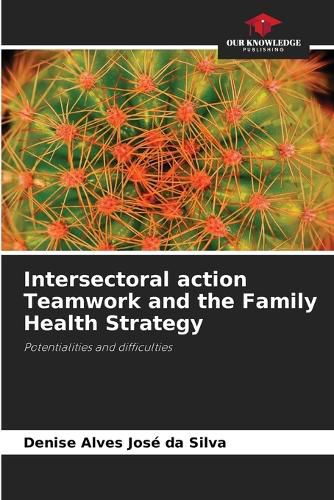 Cover image for Intersectoral action Teamwork and the Family Health Strategy