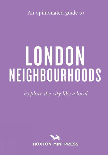 Cover image for An Opinionated Guide to London Neighbourhoods