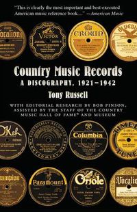Cover image for Country Music Records: A Discography, 1921-1942