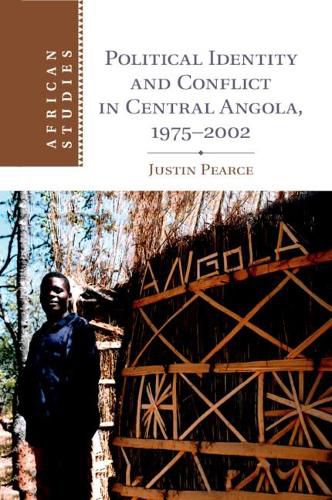 Cover image for Political Identity and Conflict in Central Angola, 1975-2002